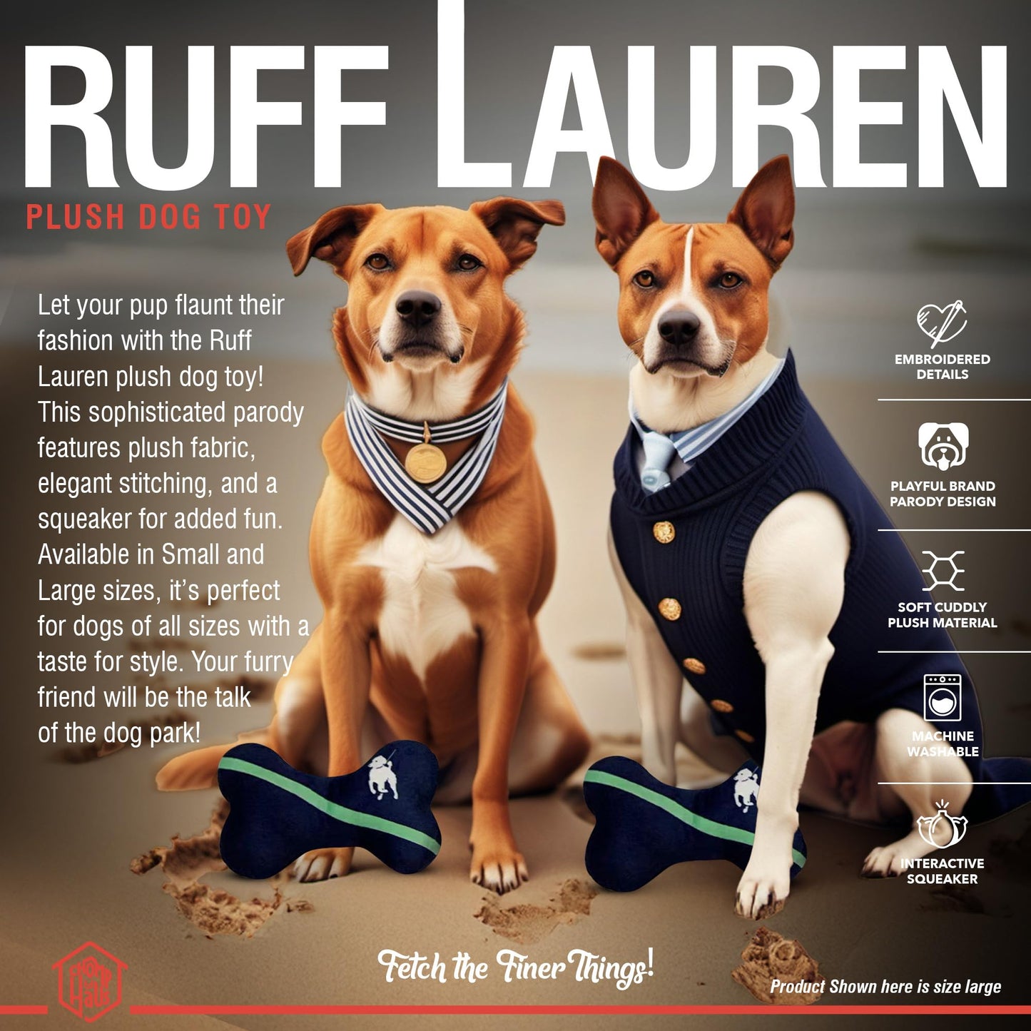 Chomp Haus Ruff Lauren – Luxurious Plush Dog Toy with Squeaker, Premium Fabric, Embroidered Details, Designer-Inspired Chew Toy, Fun Gift for Small to Medium Dogs & Dog Lovers